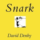 Snark: A Polemic in Seven Fits By David Denby, William Dufris (Read by) Cover Image