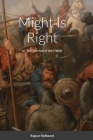 Might Is Right by Ragnar Redbeard: Survival of the Fittest By Ragnar Redbeard Cover Image