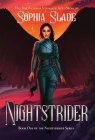 Nightstrider: Book One of the Nightstrider Series By Sophia Slade Cover Image