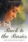 Back to the Basics: The Expected Family By Gloria Williams Cover Image
