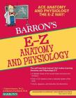 E-Z Anatomy and Physiology (Barron's Easy Way) Cover Image