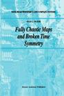 Fully Chaotic Maps and Broken Time Symmetry (Nonlinear Phenomena and Complex Systems #4) Cover Image