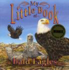 My Little Book of Bald Eagles By Hope Irvin Marston, Stephanie Mirocha (Illustrator) Cover Image