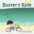 Buster's Ride By Kristen Elizabeth (Created by) Cover Image