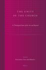 The Unity of the Church: A Theological State of the Art and Beyond (Studies in Reformed Theology #18) By Eduardus Van der Borght (Editor) Cover Image