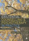 Existential Counselling & Psychotherapy in Practice By Emmy Van Deurzen Cover Image