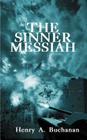 Sinner Messiah By Henry a. Buchanan Cover Image