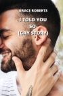 I Told You So (Gay Story) Cover Image