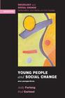 Young People and Social Change: New Perspectives (Sociology and Social Change) Cover Image
