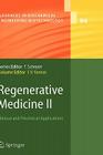 Regenerative Medicine II: Clinical and Preclinical Applications (Advances in Biochemical Engineering & Biotechnology #94) By Ioannis V. Yannas (Editor) Cover Image