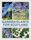 Garden Plants for Scotland Cover Image