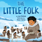 The Little Folk By Levi Illuitok, Steve James (Illustrator) Cover Image