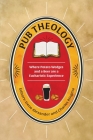 Pub Theology: Where potato wedges and a beer are a eucharistic experience Cover Image