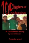 10 Chapters of confession By Kaydian Gordon (Illustrator), Shana-Kay Gowdy (Editor), Kurt Wilkinson Cover Image