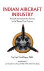Indian Aircraft Industry: Possible Invention for Success in the Twenty First Century By Vivek Kapur Cover Image