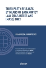 Third Party Releases by Means of Bankruptcy Law Guarantees and (Mass) Tort (Reports NACIIL/Preadviezen NVRII) Cover Image