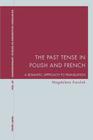 The Past Tense in Polish and French: A Semantic Approach to Translation (Contemporary Studies in Descriptive Linguistics #27) Cover Image