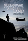 Modern War in an Ancient Land: The United States Army in Afghanistan, 2001-2014. Volume I By Edmund J. Degen, Reardon J. Mark, U S Army Center of Military History Cover Image