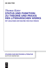 Status Und Funktion: Zu Theorie Und Praxis Des Literarischen Werks: Mit Analysen Zum Oeuvre Von Max Frisch (Studien Zur Deutschen Literatur #232) Cover Image