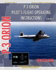 P-3 Orion Pilot's flight Operating Instructions Vol. 2 By United States Navy Cover Image