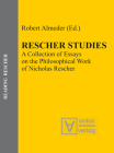 Rescher Studies: A Collection of Essays on the Philosophical Work of Nicholas Rescher (Reading Rescher #2) By Robert Almeder (Editor) Cover Image