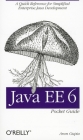 Java Ee 6 Pocket Guide: A Quick Reference for Simplified Enterprise Java Development By Arun Gupta Cover Image