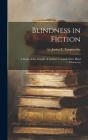 Blindness in Fiction: A Study of the Attitude of Authors Towards Their Blind Characters Cover Image