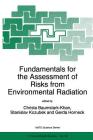 Fundamentals for the Assessment of Risks from Environmental Radiation (NATO Science Partnership Subseries: 2 #55) By Christa Baumstark-Khan (Editor), Stanlislav Kozubek (Editor), Gerda Horneck (Editor) Cover Image
