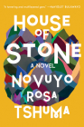 House of Stone: A Novel By Novuyo Rosa Tshuma Cover Image