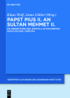 Papst Pius II. an Sultan Mehmet II.: Die Übersetzung Der 'Epistola Ad Mahumetem' Durch Michael Christan Cover Image