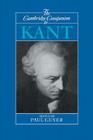 The Cambridge Companion to Kant (Cambridge Companions to Philosophy) By Paul Guyer (Editor) Cover Image