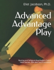 Advanced Advantage Play: Beating and Safeguarding Modern Casino Table Games, Side Bets and Promotions Cover Image