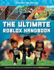 The Ultimate Handbook: Roblox (Independent & Unofficial): Packed Full of Pro Tricks, Tips and Secrets for the Best Roblox Games! By Kevin Pettman Cover Image