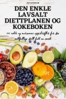 Den Enkle Lavsalt Diettplanen Og Kokeboken By Lea Halvorsen Cover Image