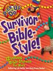 Survivor: Bible Style (Pick Up 'N' Do) By Lois Keffer (Editor), Mary Grace Becker (Editor) Cover Image