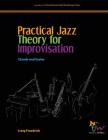 Practical Jazz Theory for Improvisation: Chords and Scales By Craig Fraedrich Cover Image