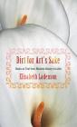 Dirt for Art's Sake: Books on Trial from Madame Bovary to Lolita By Elisabeth Ladenson Cover Image