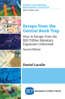 Escape from the Central Bank Trap: How to Escape From the $20 Trillion Monetary Expansion Unharmed Cover Image