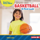 Basketball: A First Look By Percy Leed Cover Image