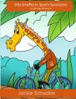 Silly Giraffes in Sports Spectacles: A Coloring Adventure Cover Image