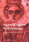 Medieval Nubian Wall Paintings: Techniques and Conservation Cover Image