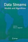 Data Streams: Models and Algorithms (Advances in Database Systems #31) By Charu C. Aggarwal (Editor) Cover Image