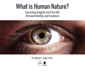 What Is Human Nature?: Surprising Insights Into Free Will, Personal Identity, and Existence By Robert Lawrence Kuhn, Robert Lawrence Kuhn (Read by) Cover Image