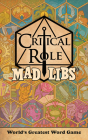 Critical Role Mad Libs: World's Greatest Word Game By Liz Marsham Cover Image