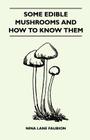 Some Edible Mushrooms and How to Know Them Cover Image