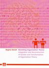 Revisiting Organization Theory: Integration and Deconstruction of Gender and Transformation of Organization Theory Cover Image