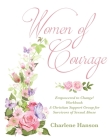Women of Courage: Empowered to Change! Workbook A Christian Support Group for Survivors of Sexual Abuse By Charlene Hanson Cover Image