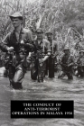 The Conduct of Anti-Terrorist Operations in Malaya 1958 Cover Image
