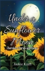 Under a Sunflower Moon: Cherokee Stories and Poems Cover Image