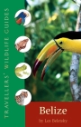 Belize and Northern Guatemala (Traveller's Wildlife Guides): Traveller's Wildlife Guide (Travellers' Wildlife Guides) Cover Image